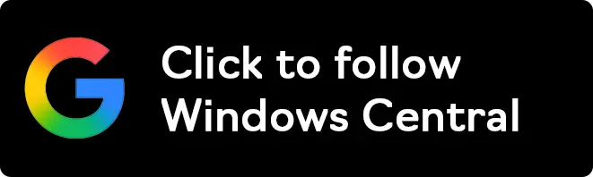 برای دنبال کردن Windows Central در گوگل نیوز کلیک کنید